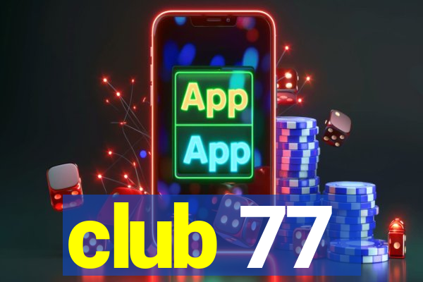 club 77